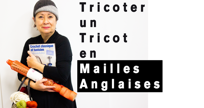 COMMENT TRICOTER ET RABATTRE UN TRICOT EN MAILLES ANGLAISES