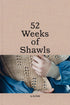 52 Weeks of Shawl par Laine Magazine - Livre tricot anglais