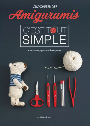 Crocheter des amigurumis c'est tout simple - Livre Crochet— La