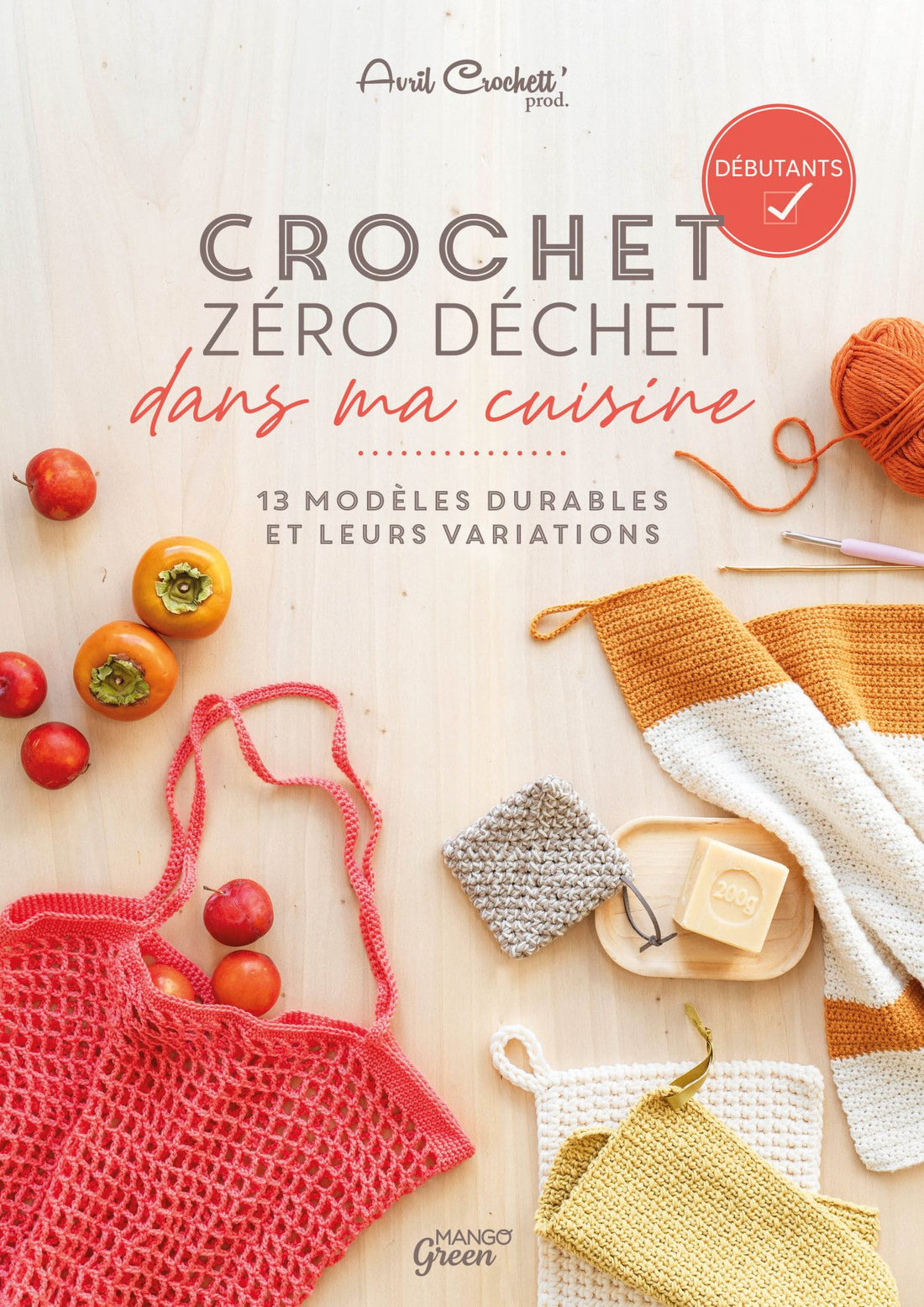 Crochet Zéro déchet dans ma cuisine - Livre Mango green