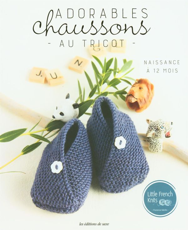 Adorables Chaussons au Tricot - Editions de Saxe