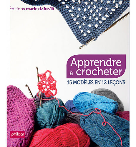 Apprendre à crocheter - Livre Phildar